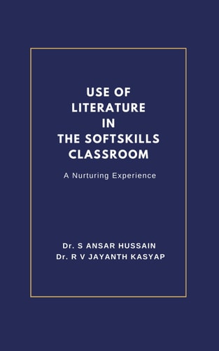 Use of Literature in the Softskills Classroom A Nurturing Experience