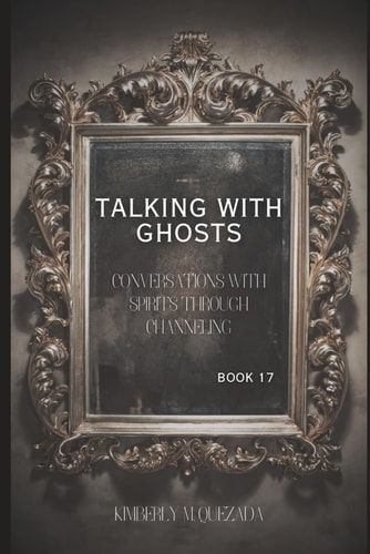 Talking with Ghosts Book 17