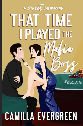 That Time I Played the Mafia Boss A Sweet Romcom