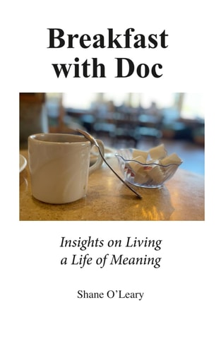 Breakfast with Doc Insights on Living a Life of Meaning