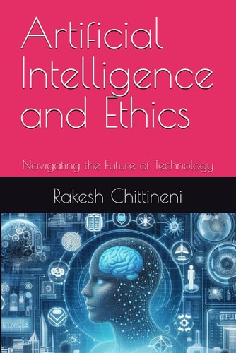 Artificial Intelligence and Ethics Navigating the Future of Technology