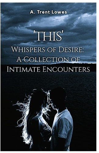 'THIS' Whispers of Desire A Collection of Intimate Encounters