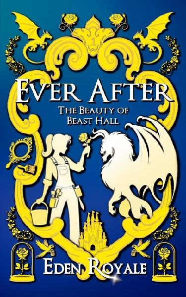 The Beauty of Beast Hall: Ever After - Book 1