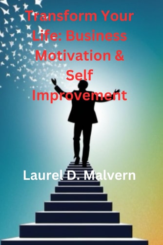 Transform Your Life Business Motivation & Self Improvement