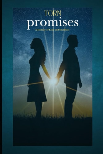 Torn Promises A Journey of Love and Sacrifices