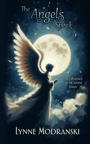 The Angels Speak Daily Readings for the Advent Season
