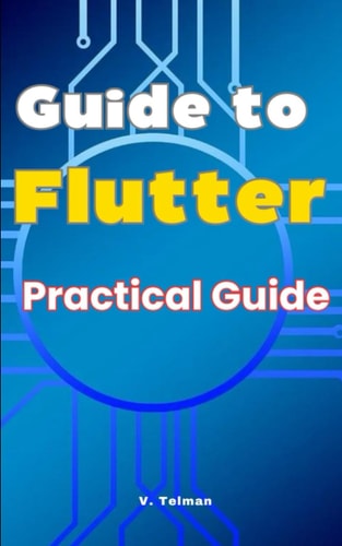 Guide to Flutter Practical Guide