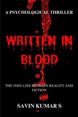 Written in Blood A Psychological Thriller: The Thin Line Between Reality and Fiction