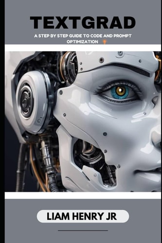 Textgrad A Step By Step Guide To Code And Prompt Optimization