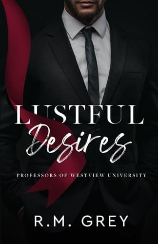 Lustful Desires (Second Edition) Professors of Westview University, Book 1