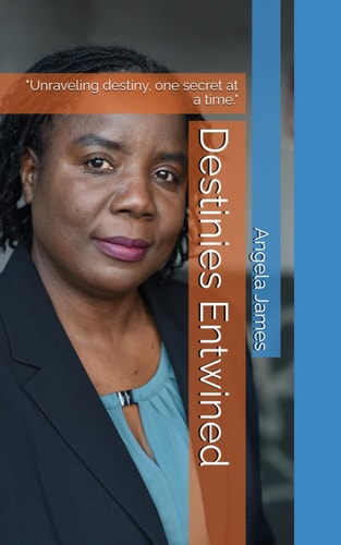 Destinies Entwined "Unraveling Destiny, One Secret at a Time."