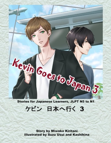Kevin Goes to Japan 3 Stories for Japanese Learners JLPT N5 to N1