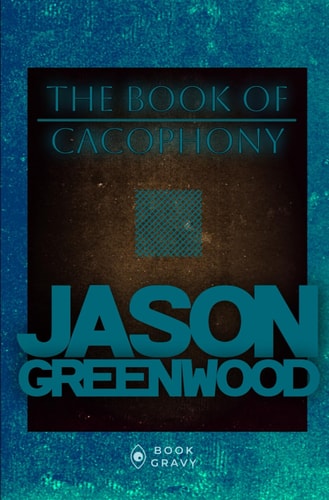 The Book of Cacophony