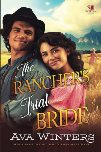 The Rancher's Trial Bride A Western Historical Romance Book
