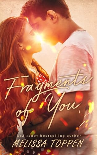 Fragments of You A Friends to Lovers, Love Triangle Romance