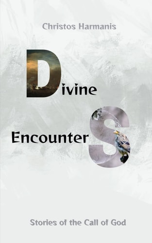 Divine Encounters Stories of the Call of God