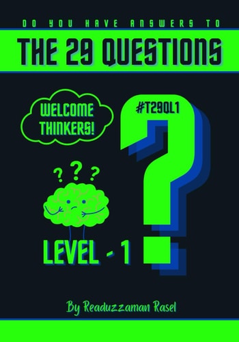 The 29 Questions Level 1 - Do You Have the Answer?: Welcome Thinkers to Unlock Your Curiosity and Ignite Your Imagination