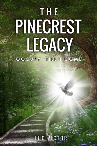 The Pinecrest Legacy Occupy Till I Come