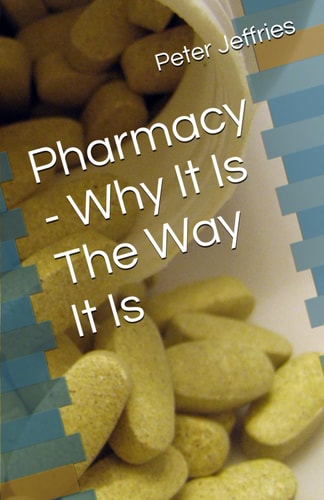 Pharmacy - Why It Is The Way It Is