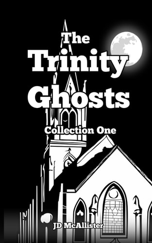 The Trinity Ghosts Collection One