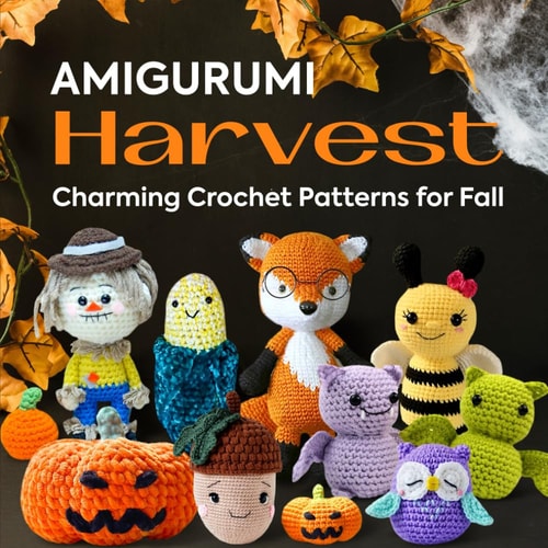 Amigurumi Harvest Charming Crochet Patterns for Fall
