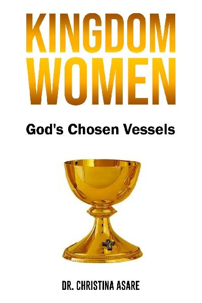 Kingdom Women: God's Chosen Vessels
