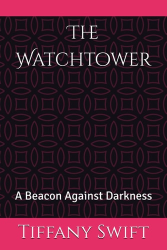 The Watchtower A Beacon Against Darkness