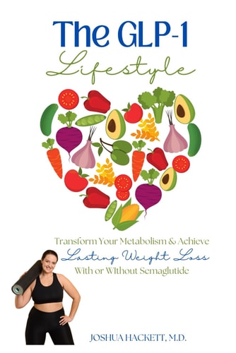 The GLP-1 Lifestyle Transform Your Metabolism & Achieve Lasting Weight Loss with Or Without Semaglutide