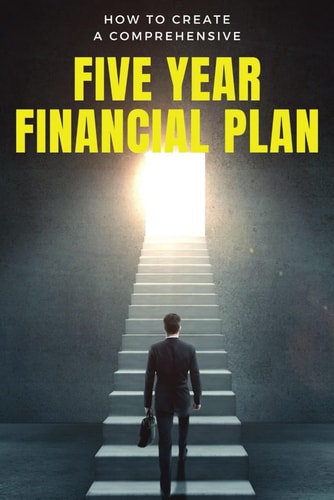 How to Create a Comprehensive Five Year Financial Plan