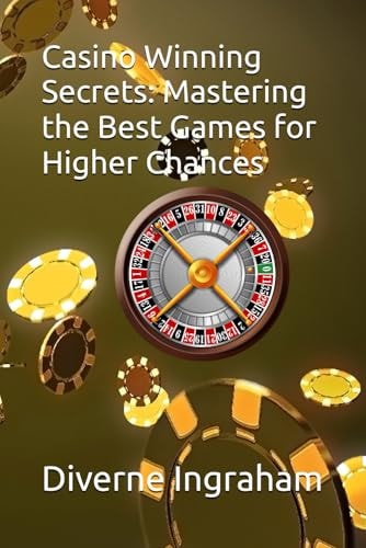 Casino Winning Secrets Mastering the Best Games for Higher Chances