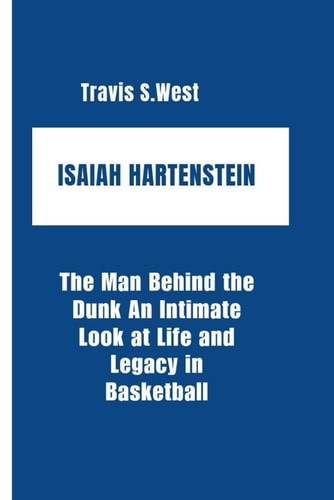 Isaiah Hartenstein The Man Behind the Dunk An Intimate Look at Life and Legacy in Basketball