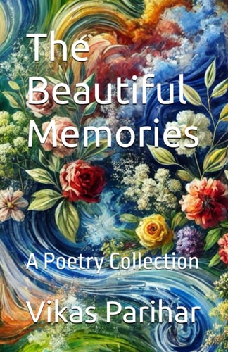 The Beautiful Memories A Poetry Collection