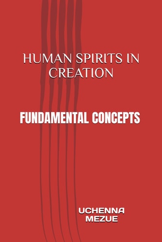 Human Spirits in Creation Fundamental Concepts