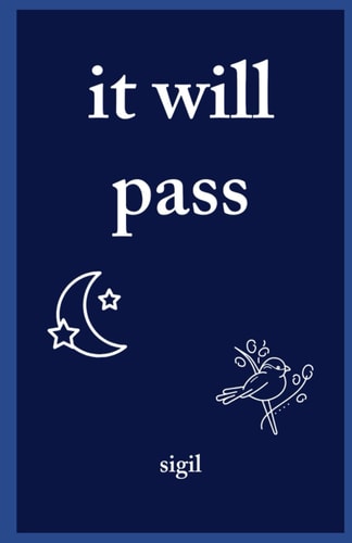 It Will Pass It Has to