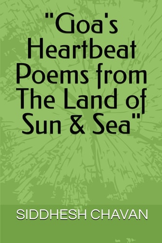 "Goa's Heartbeat Poems from The Land of Sun & Sea"