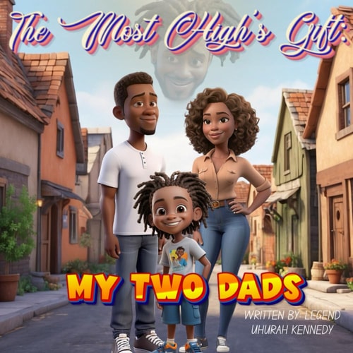 The Most High's Gift My Two Dads