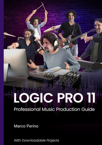 Logic Pro 11 Professional Music Production Guide