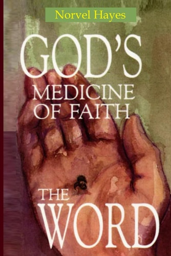 God's Medicine of Faith The Word