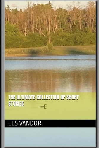 The Ultimate Collection of Short Stories
