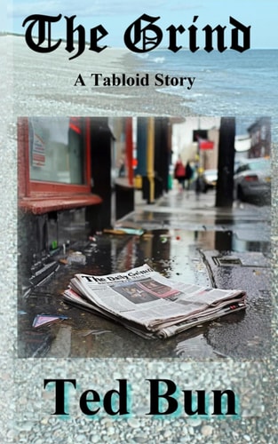 The Grind A Tabloid Story