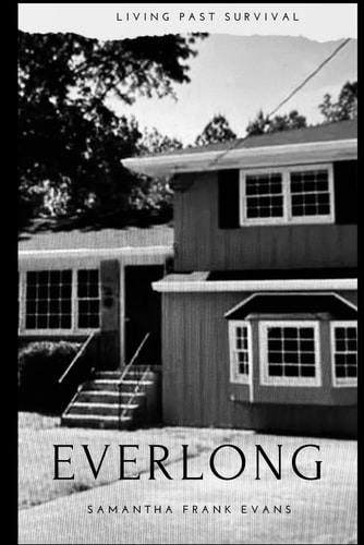 EVERLONG Living Past Survival