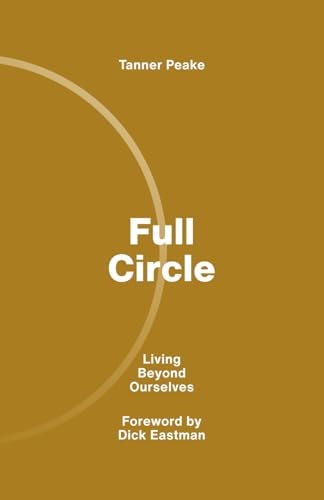 Full Circle Living Beyond Ourselves