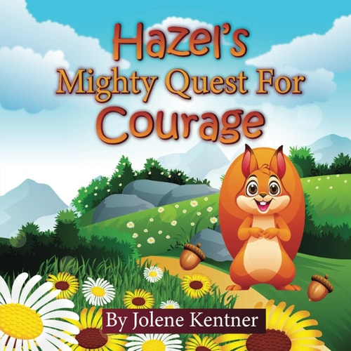 Hazel's Mighty Quest for Courage