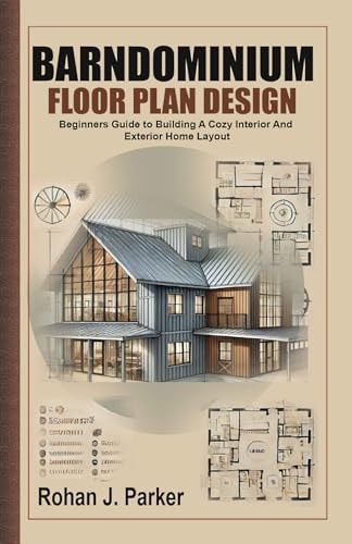 Barndominium Floor Plan Design Beginners Guide to Building A Cozy Interior And Exterior Home Layout
