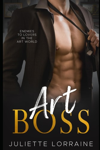 Art Boss A Steamy Billionaire Romance Novella That Really Turns Up The Heat!