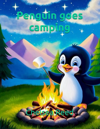 PENGUIN GOES CAMPING.