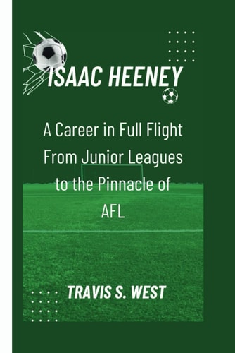 Isaac Heeney A Career in Full Flight From Junior Leagues to the Pinnacle of AFL