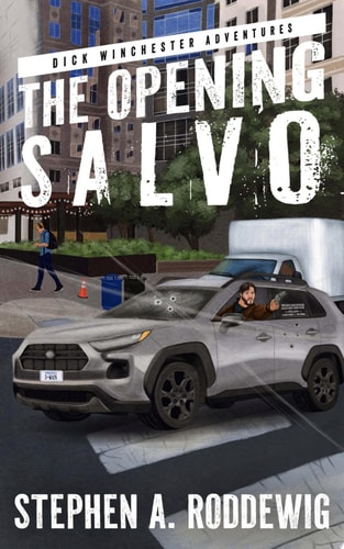 The Opening Salvo Dick Winchester Book 1