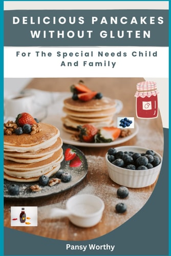 Delicious Pancakes Without Gluten For The Special Needs Child & Family