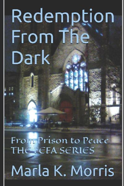Redemption From The Dark: From Prison to Peace